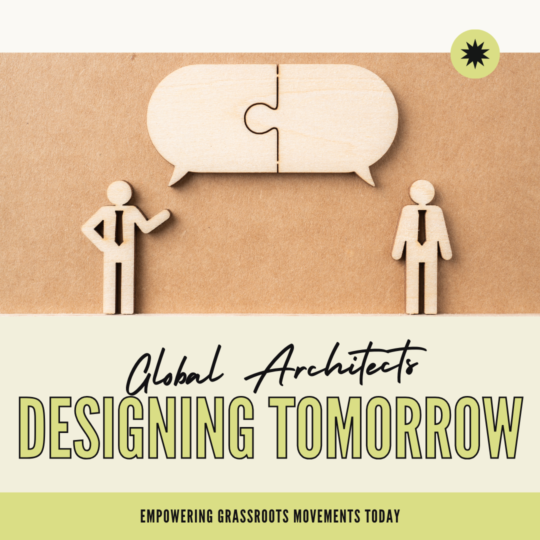 The New Global Architects: Grassroots Movements Designing Tomorrow’s Cooperation